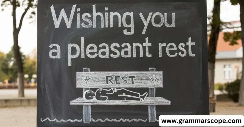  Wishing You a Pleasant Rest