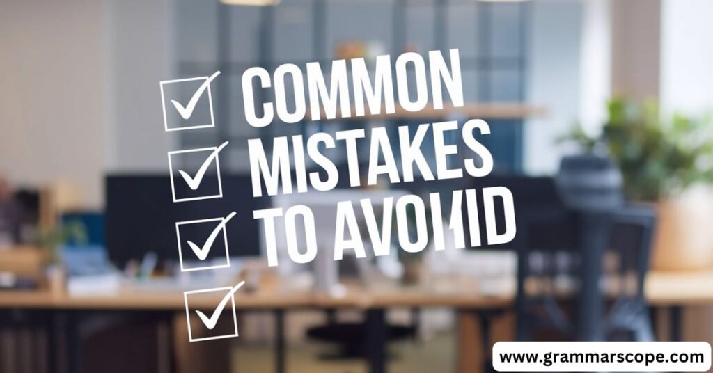 Common Mistakes to Avoid