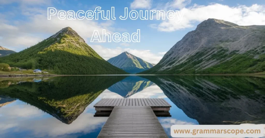 Peaceful Journey Ahead