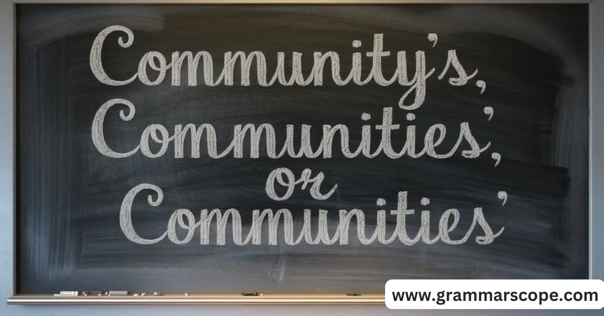 Community’s, Communities’,