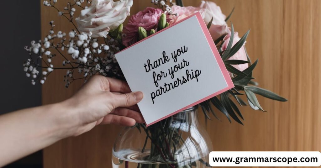 30+ Other Ways to Say "Thank You for Your Partnership" (With Example)