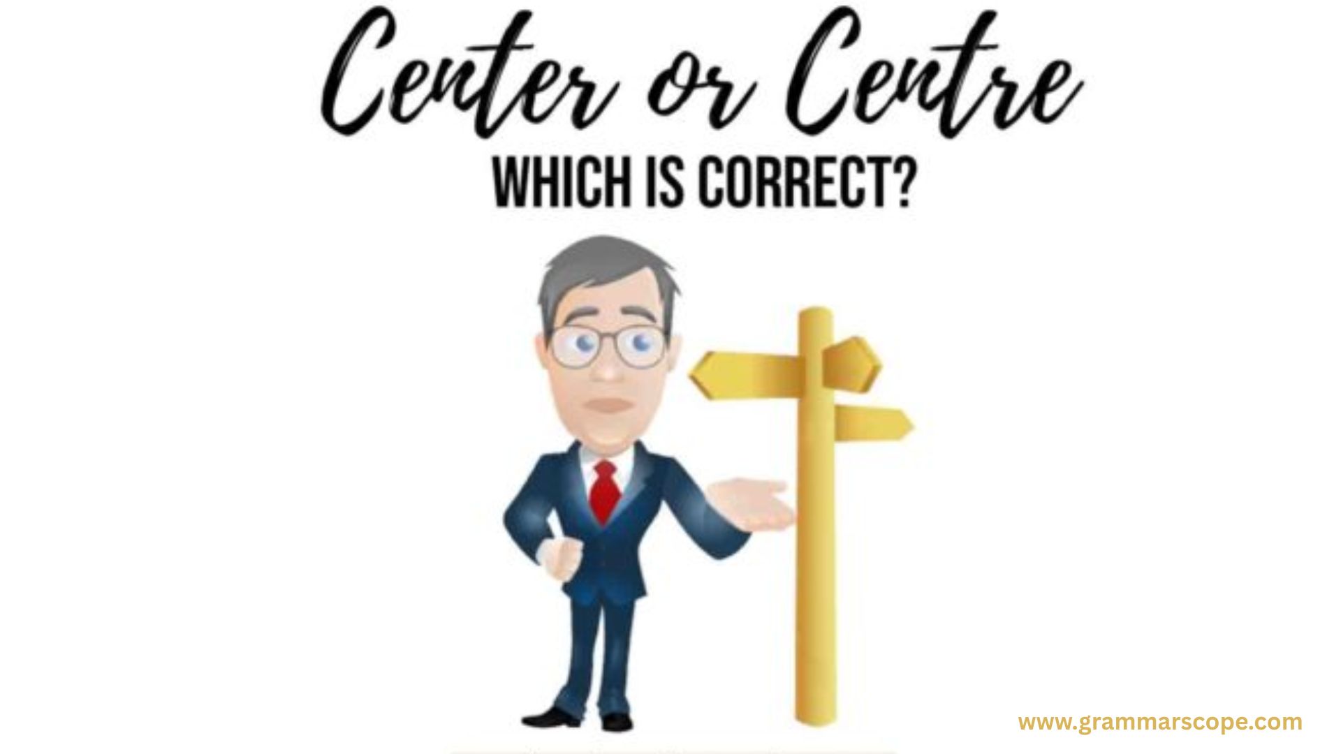 Center vs Centre the Spelling Difference