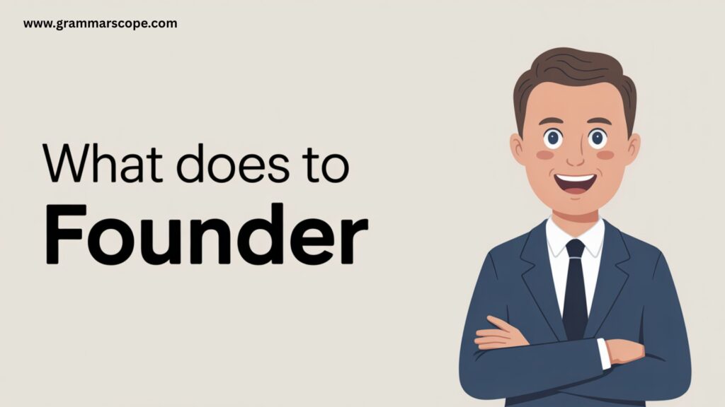 What Does Founder Mean?