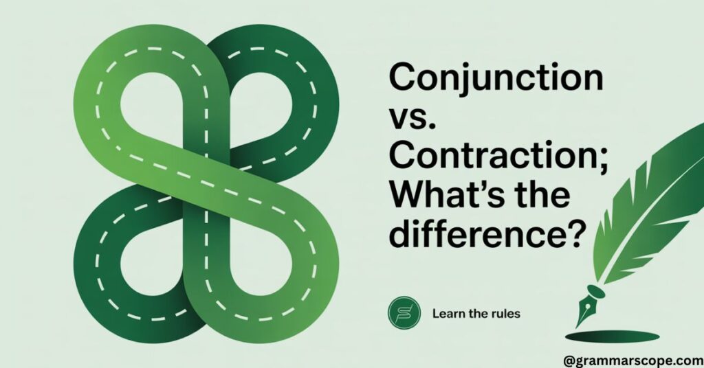 Conjunction vs. Contraction What’s the Difference