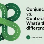 Conjunction vs. Contraction What’s the Difference