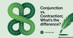Conjunction vs. Contraction What’s the Difference