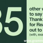 35 Other Ways to Say “Thank You for Reaching Out to Me” (With Examples)