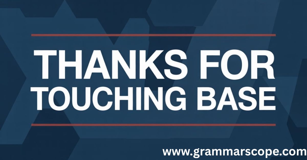  Thanks for Touching Base