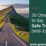 35 Other Ways to Say “Safe Travels” (With Examples)