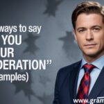 35 Other Ways to Say “Thank You for Your Consideration” (With Examples)