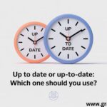 Up to Date or Up-to-Date: Which One Should You Use?