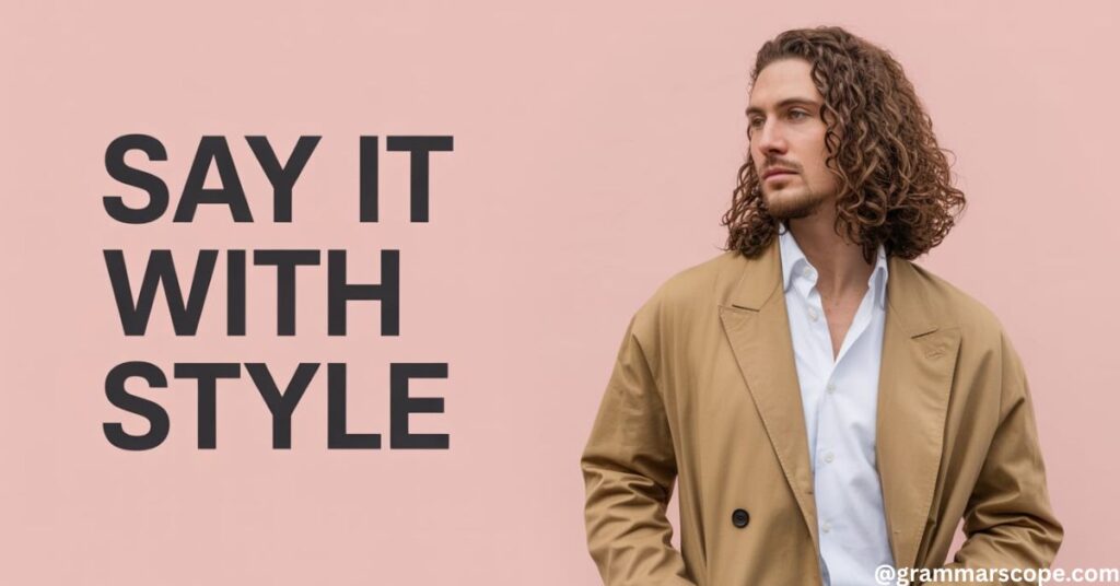 Say It with Style